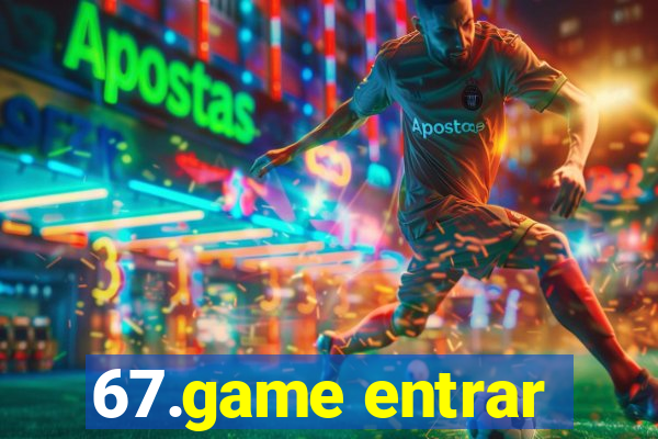 67.game entrar